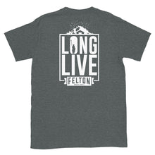 Load image into Gallery viewer, Long Live Felton Short-Sleeve Unisex T-Shirt
